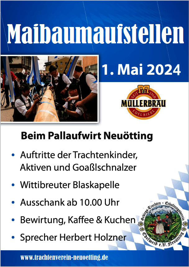 Trachtler stellen wieder einen Maibaum auf - Vollsperrung des Alten Stadtberges am 01. Mai 2024